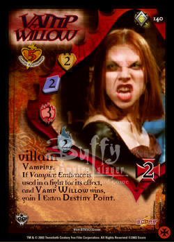 #140 Vamp Willow
